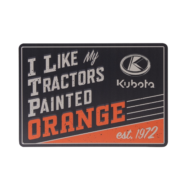 Like My Tractors Orange Tin Sign 